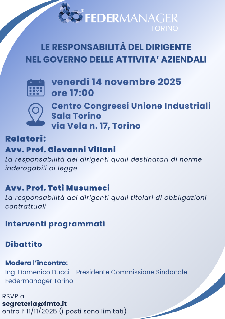 Le responsabilità del dirigente nel governo delle attività aziendali - 14 novembre 2025 ore 17:00 - Centro Congressi Unione Industriali - Sala Torino - Via Vela n. 17 Torino